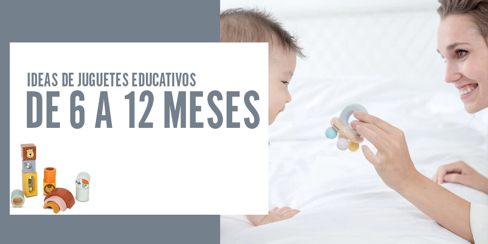 Ideas de juguetes educativos de 6 a 12 meses